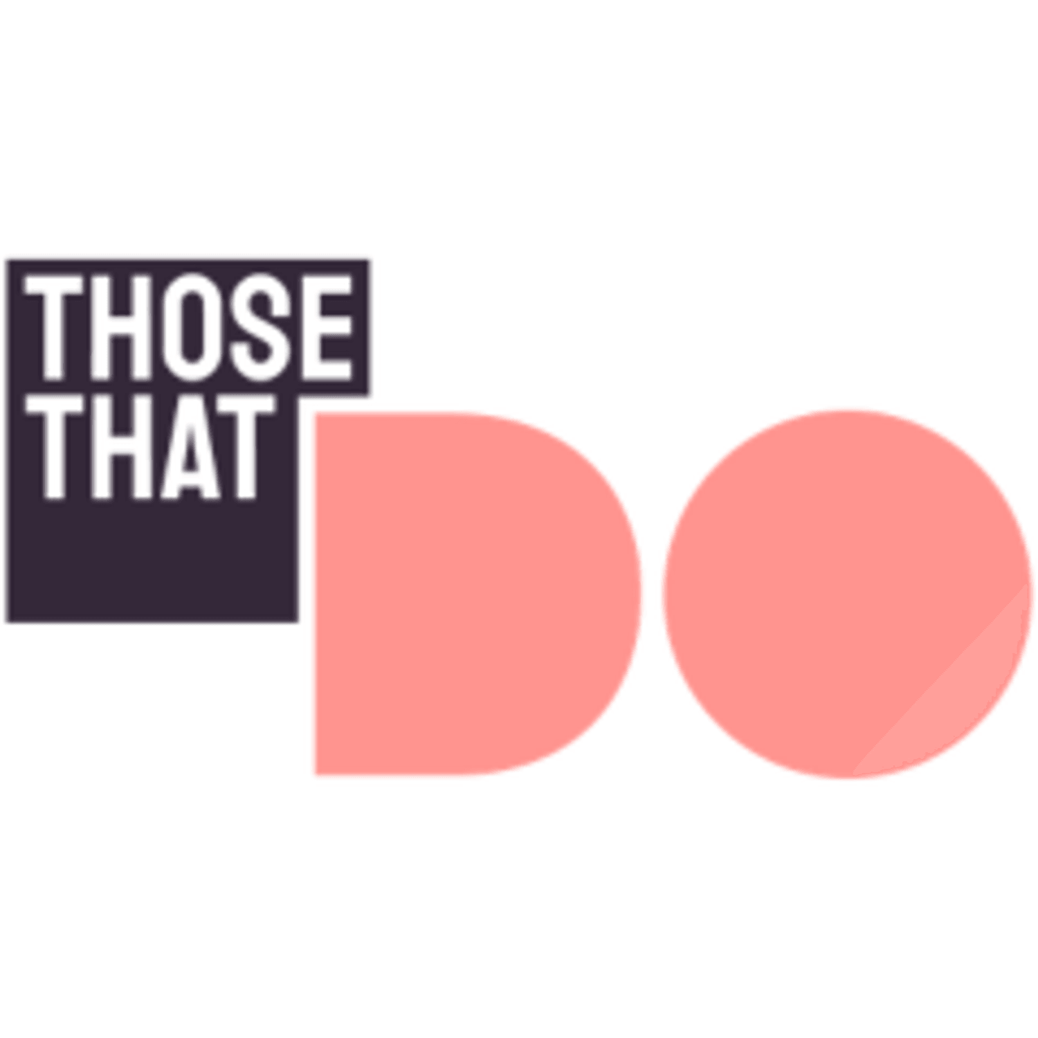 Those That DO